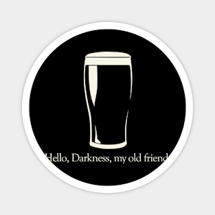 Hello Darkness my old friend Magnet